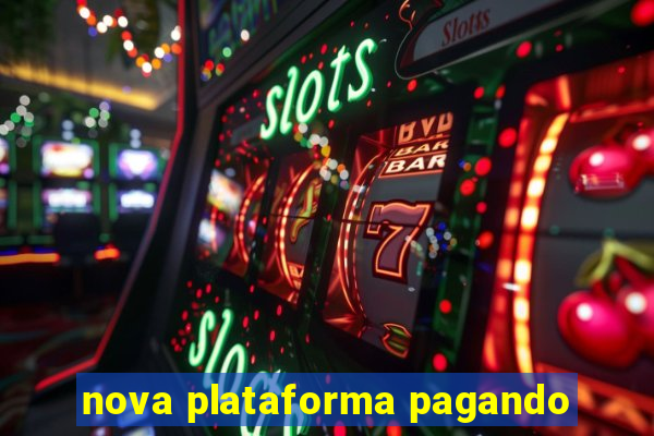 nova plataforma pagando